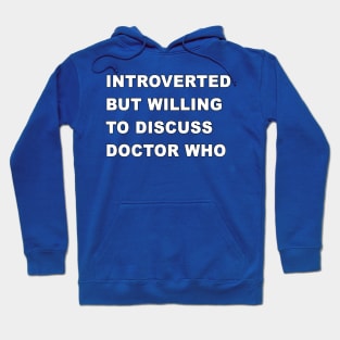 Willing to Discuss Doctor Who Hoodie